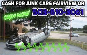 sell my junk car fair view we buy junk cars fairview cash fo rjunk cars fairview
